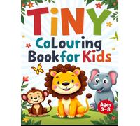 Tiny Colouring Book for Kids: **40 Cute Designs for Tiny Hands - Hours of Fun on 80 Pages . Color Your Imagination - 40 Lovely Drawings for Little Creators