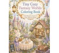 Tiny Cozy Fantasy Worlds Coloring Book