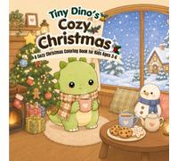 Tiny Dino’s Winter Cozy Adventures: Coloring Book