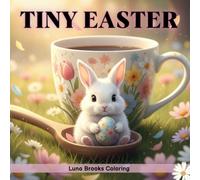 Tiny Easter: A Micro-World Coloring Book for Kids and Families | 40 Whimsical Easter Coloring Pages: Adorable Coloring Pages Where Tiny Animals Discover a Giant Easter World