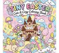 TINY EASTER: Cute & Cozy Coloring Book