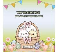 TINY EASTER PALS: CUTE AND COZY COLOURING BOOK