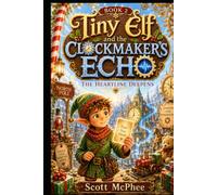 Tiny Elf and the Clockmaker's Echo