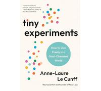 Anne-Laure Le Cunff – Tiny Experiments – Per pensare, lavorare e vivere meglio – Copertina rigida