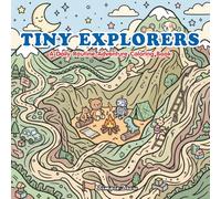 Tiny Explorers: A Daily Routine Adventure Coloring Book: Bold and Easy Pages of Everyday Magic