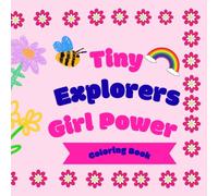 Tiny Explorers "Girl Power" Coloring Book