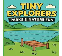 TINY EXPLORERS: PARKS AND NATURE FUN