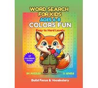Tiny Explorers Word Search - Book 8: Colors & Shapes Fun for Kids Ages 6-8: 75 Themed Puzzles with 5 Difficulty Levels, Coloring Pages, and Creative Activities
