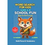 Tiny Explorers Word Search - School Fun: 75 Puzzles with 5 Levels, Coloring Pages, and Creative Activities for Kids Ages 6-8