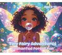 Tiny Fairy Adventures: Enchanted Forest Fun - 50 Magical Fairy Coloring Pages for Kids | Cute and Detailed Fairy Scenes, Flowers, and Forest Magic for ... Forest Friends - Fun and Detailed Coloring