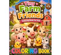 Tiny Farm Baby Animals: Cute & Cozy Coloring Book for Kids Ages 4-10