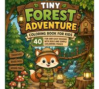 Tiny Forest Adventure Coloring Book for Kids Ages 4-10: 40 Fun and Easy Designs with Simple and Bold Coloring Pages