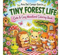 Tiny Forest Life: Cute & Cozy Woodland Coloring Book
