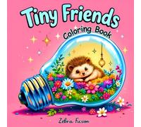 Tiny Friends Coloring Book: Simple and Adorable Designs of Cute Animals in Tiny Homes for Adults and Teens