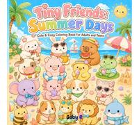 TINY FRIENDS: Summer days: Cute & Cozy Coloring Book for Adults and Teens