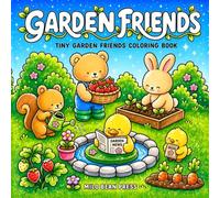 Tiny Garden Friends Coloring Book:: Cute and Bold Cozy Garden Coloring Pages for Adults and Teens