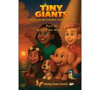 Tiny Giants - Beyond the Waves - Part III: A journey through footprints, roots, and dreams