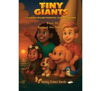 Tiny Giants - Beyond the Waves - Part III: A journey through footprints, roots, and dreams