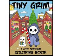 Tiny Grim - A Cozy Christmas: Coloring Book