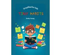 Tiny Habits: Simplified For Kids
