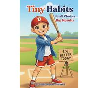 Tiny Habits: Small Choices, Big Results