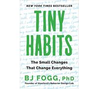 Tiny Habits: The Small Changes That Change Everything