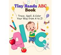 Tiny Hands ABC Book: Trace, Spell, & Color Your Way from A to Z!