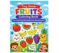 Tiny hands Fruits Coloring Book: Fun Learning Worksheets for Preschoolers