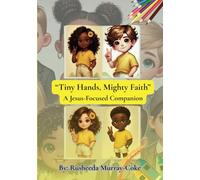 "Tiny Hands, Mighty Faith": A Jesus-Focused Companion