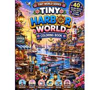 Tiny Harbor World: Coloring Book