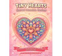 Tiny Hearts: Sacred Mandala Realms: A Mandala Coloring Journey for Calm, Focus, and Creative Flow