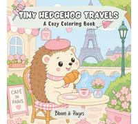 Tiny Hedgehog Travels: A Cozy Coloring Book