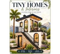 Tiny Homes & Interiors: A Coloring Book of Cozy Spaces