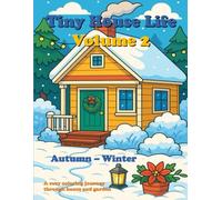 Tiny House Life Volume 2: Autumn - Winter