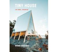 Brent Heavener Tiny House (Copertina rigida)
