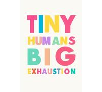 Tiny Humans Big Exhaustion - Funny Teacher Notebook: Original Gift Idea for Preschool Elementary Middle School Teachers - 120 Lined Pages Journal - ... Classroom Management - 6x9 Matte Retro Design