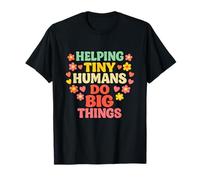 Tiny Humans Do Big Things Carino Inspiring Insegnante Citazione Infermiera Maglietta
