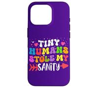 Tiny Humans Stole My Sanity Citazione divertente Head Start Teacher Custodia per iPhone 16 Pro