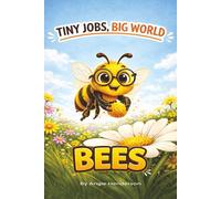 Tiny Jobs, Big World: Bees