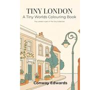 Tiny London A Tiny Worlds Colouring Book: Calm City Scenes to Colour