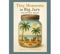 Tiny Moments in Big Jars Coloring Book