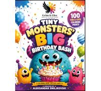 Tiny Monsters' Big Birthday Bash: A Coloring Book for Kids Ages 3+