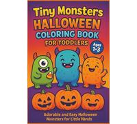 Tiny Monsters Halloween Coloring Book for Toddlers Ages 1-3: Adorable and Easy Halloween Monsters, Pumpkins, and Spooky Fun for Little Hands