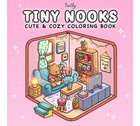 Tiny Nooks: Cute & Cozy Coloring Book