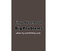 Tiny Notebook, Big Problems: Where My Overthinking Lives