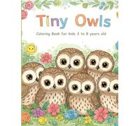 Tiny Owls: Baby Animals Coloring Book for Kids 3 to 8 years old - Indoor Activities, Gift