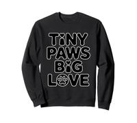 Tiny Paws Big Love Felpa