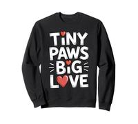Tiny Paws Big Love Felpa