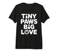 Tiny Paws Big Love Maglietta Premium