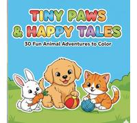 TINY PAWS & HAPPY TALES: Coloring book A Hygge-Inspired Coloring Journey Featuring Adorable Animals in Their Happiest Places.